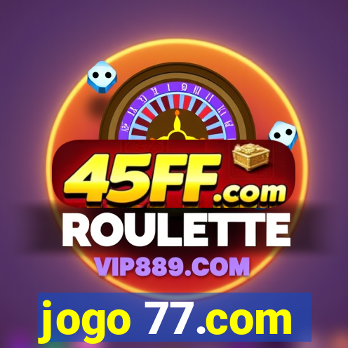 jogo 77.com
